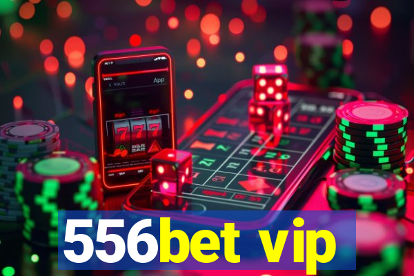 556bet vip